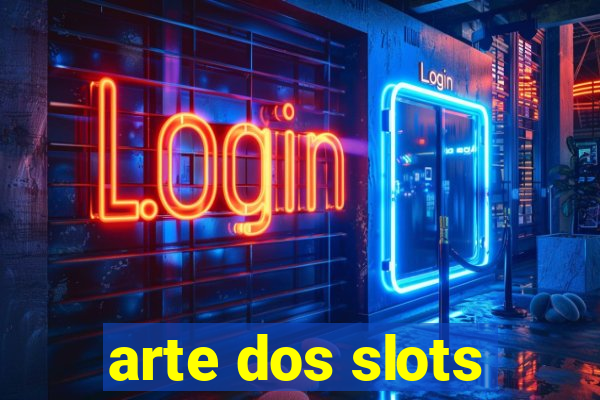 arte dos slots